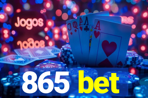 865 bet